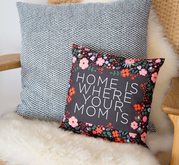 “Home is Where Your Mom Is” printables
